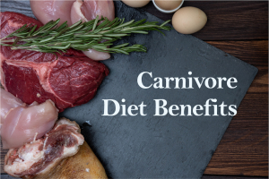 9 Carnivore Diet Benefits and How to Get Them